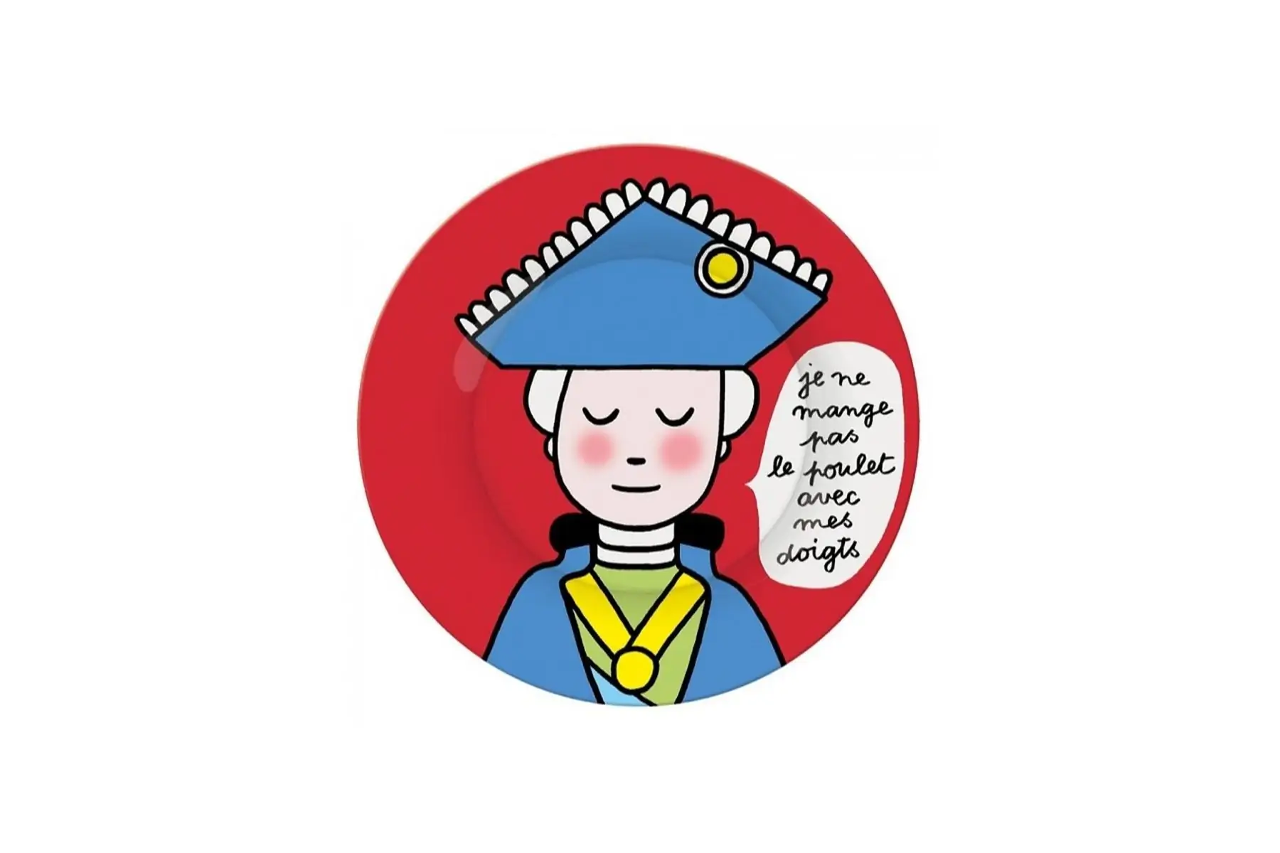 assiette à dessert "je ne mange pas le poulet avec mes doigts"