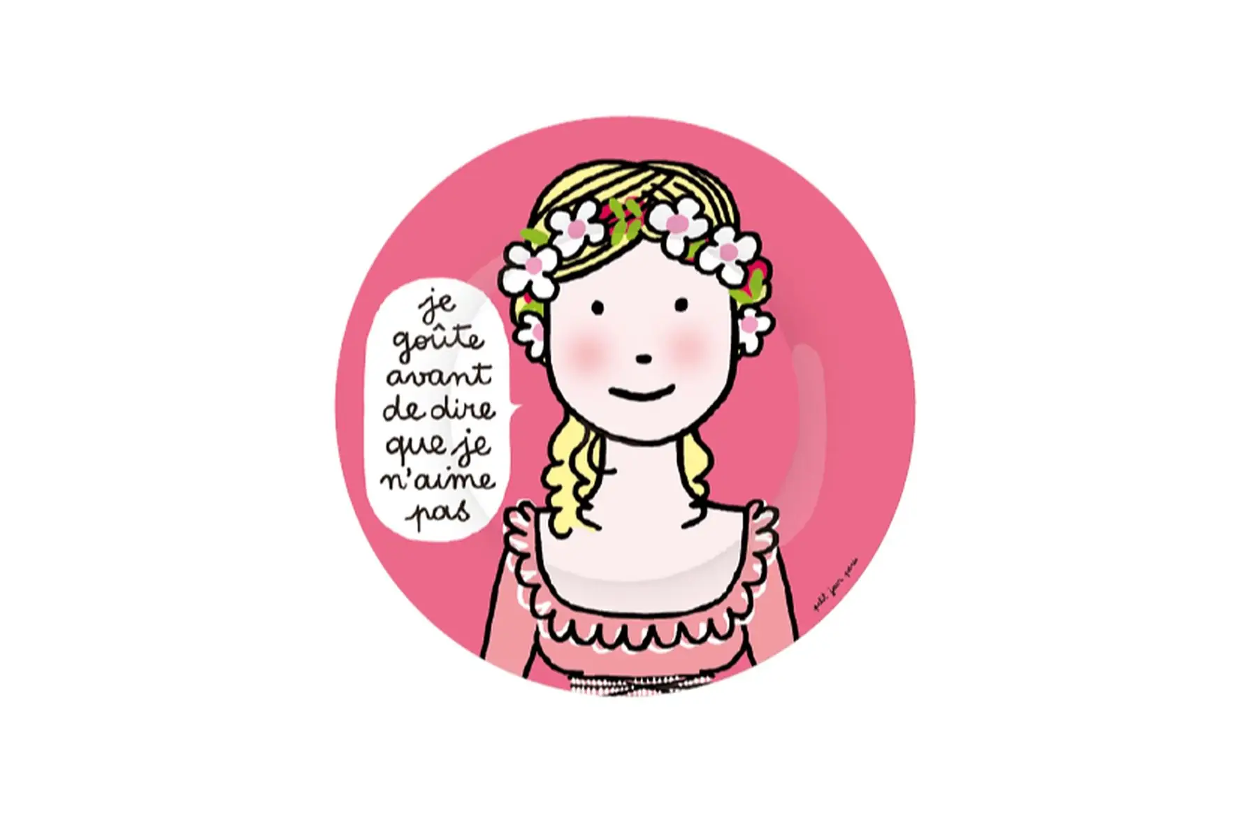 assiette à dessert "je goûte avant de dire que je n'aime pas"