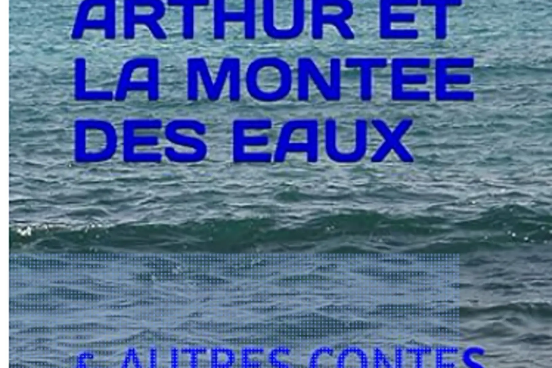 arthur et la montee des eaux